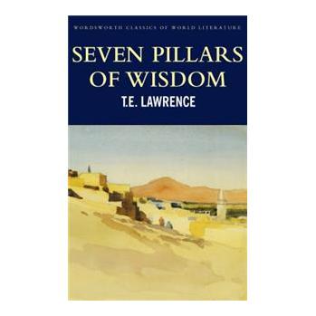 Seven Pillars of Wisdom (Wordsworth Classics of World Literature) [平裝] (智慧七柱)