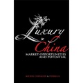 Luxury China: Market Opportunities and Potential
