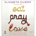 Eat, Pray, Love: One Woman's Search for Everything Across Italy, India and Indonesia [Audio CD]
