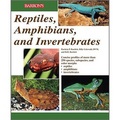 Reptiles, Amphibians and Invertebrates: An Identification and Care Guide (Reptile Keepers Guide)