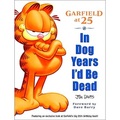 Garfield at 25: In Dog Years I'd be