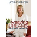 Weaving Dreams: The Joy of Work the Love of Life