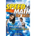 Speed Math for Kids: The Fast Fun Way to Do Basic Calculations