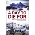 A Day to Die for: 1996: Everest's Worst Disaster