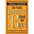 The Pocket Dangerous Book for Boys: Things to Know