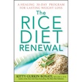 The Rice Diet Renewal: A Healing 30-Day Program for Lasting Weight Loss