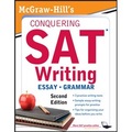 McGraw-Hill?s Conquering SAT Writing Second Edition