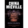 The Iron Council.China Miville (New Crobuzon 3)