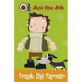 Just the Job: Frank the Farmer