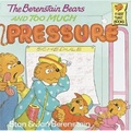 Berenstain Bears & Too Much Pressur
