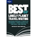Lonely Planet: Best of Lonely Planet Travel Writing