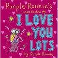 Purple Ronnie's Little Book to Say I Love You Lots - 點擊圖像關閉