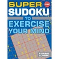 Super Sudoku to Exercise Your Mind(Spiral Ringed Book) [Spiral Ringed Book]