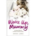 Wake Up Mummy