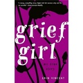 Grief Girl: My True Story