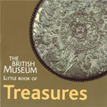 The British Museum Little Book of Treasures