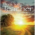 Thank You, Teacher: An Appreciation of a Difficult Job Well Done