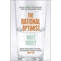 The Rational Optimist: How Prosperity Evolves. by Matt Ridley