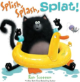 Splish, Splash, Splat! (Splat the Cat)(Library Binding) [Library Binding]