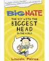 The Boy with the Biggest Head in the World (Big Nate)