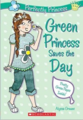 Perfectly Princess #3: Green Princess Saves the Day [平裝]