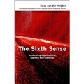 The Sixth Sense: Accelerating Organizational Learning with Scenarios [Cloth] (第六感：強化組織學習的情景訓練法)