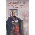Emperor of Stone:Qin and The Terra Cotta Armies