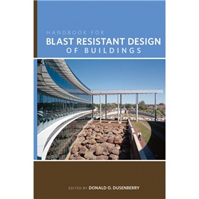 Handbook for Blast Resistant Design of Buildings [精裝] (建築物抗爆設計手冊) - 點擊圖像關閉