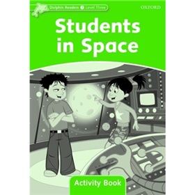 Dolphin Readers Level 3 Students in Space Activity Book [平裝] (海豚讀物 第三級 ：體驗太空 活動用書) - 點擊圖像關閉