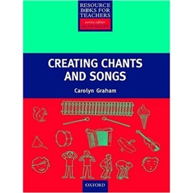 Primary Resource Books for Teachers: Creating Chants and Songs (Book+CD) [平裝] (小學教師資源叢書：創作歌謠和歌曲CD) - 點擊圖像關閉