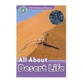 Oxford Read and Discover Level 4: All About Desert Life (Book+CD) [平裝] (牛津閱讀和發現讀本系列--4 沙漠實錄 書附CD套裝) - 點擊圖像關閉