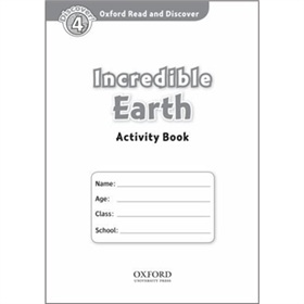Oxford Read and Discover Level 4: Incredible Earth Activity Book [平裝] (牛津閱讀和發現讀本系列--4 神奇的地球 活動用書) - 點擊圖像關閉