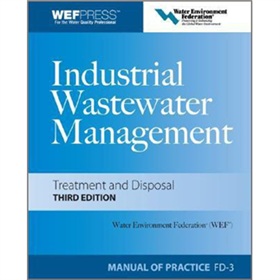 Industrial Wastewater Management, Treatment, and Disposal, 3e MOP FD-3 (Wef Manual of Practice) [精裝] - 點擊圖像關閉