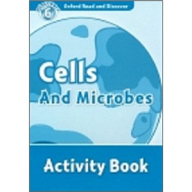 Oxford Read and Discover Level 6: Cells and Microbes Activity Book [平裝] (牛津閱讀和發現讀本系列--6 細胞和微生物 活動用書) - 點擊圖像關閉