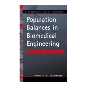 Population Balances in Biomedical Engineering: Segregation Through the Distribution of Cell States [精裝] - 點擊圖像關閉