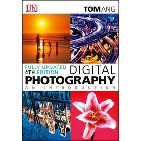 Digital Photography An Introduction, 4th Edition [平裝] - 點擊圖像關閉