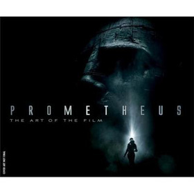 Prometheus: The Art of the Film [精裝] - 點擊圖像關閉
