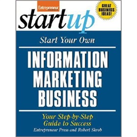Start Your Own Information Marketing Business: Your Step-By-Step Guide to Success [平裝] - 點擊圖像關閉