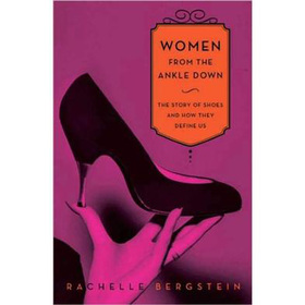 Women from the Ankle Down: The Story of Shoes and How They Define Us [精裝] - 點擊圖像關閉