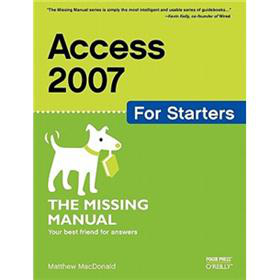 Access 2007 for Starters: The Missing Manual (Missing Manuals) - 點擊圖像關閉
