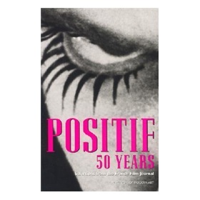 Positif 50 Years: Selected Writings from the French Film Journal - 點擊圖像關閉