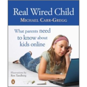 Real Wired Child: What Parents Need to Know About Kids Online - 點擊圖像關閉