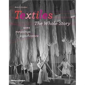 Textiles: The Whole Story: Uses, Meanings, Significance - 點擊圖像關閉