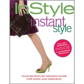In Style: Instant Style (Your Season-By-Season Guide for Work and Weekend) [平裝] (格調: 不間斷的格調) - 點擊圖像關閉
