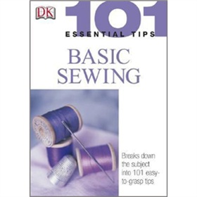 101 Essential Tips: Basic Sewing [平裝] - 點擊圖像關閉