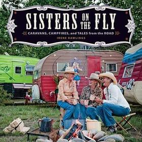 Sisters on the Fly: Caravans, Campfires, and Tales from the Road [平装] - 點擊圖像關閉