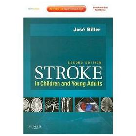 Stroke in Children and Young Adults [精裝] (兒童與年輕人中風:專家諮詢(印刷版與網絡版)) - 點擊圖像關閉
