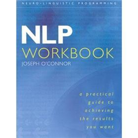 NLP Workbook: A Practical Guide to Achieving the Results You Want [平裝] - 點擊圖像關閉