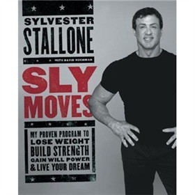 Sly Moves: My Proven Program to Lose Weight, Build Strength, Gain Will Power, and Live your Dream [精裝] - 點擊圖像關閉