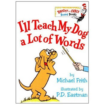 I ll Teach My Dog a Lot of Words [平裝] - 點擊圖像關閉